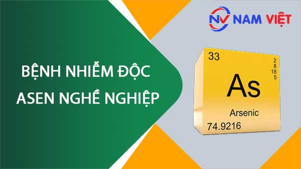 Bệnh nhiễm độc asen nghề nghiệp