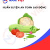 Huấn luyện an toàn lao động chế biến rau củ quả