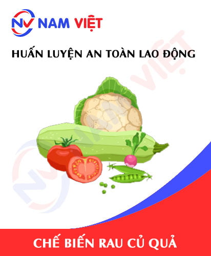 Huấn luyện an toàn lao động chế biến rau củ quả