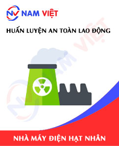 Huấn luyện an toàn lao động làm việc trong nhà máy điện hạt nhân
