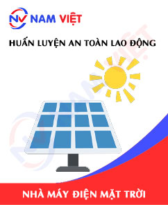 Huấn luyện an toàn lao động làm việc trong nhà máy điện mặt trời