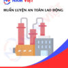 Huấn luyện an toàn lao động làm việc trong nhà máy lọc dầu