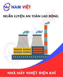 Huấn luyện an toàn lao động làm việc trong nhà máy nhiệt điện khí