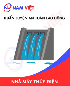 Huấn luyện an toàn lao động làm việc trong nhà máy thủy điện