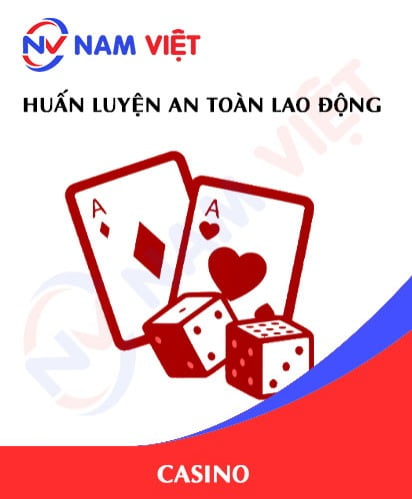 Huấn luyện an toàn lao động ngành casino tại Việt Nam