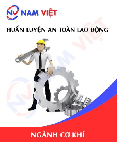 Huấn luyện an toàn lao động ngành cơ khí
