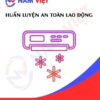 Huấn luyện an toàn lao động ngành hệ thống lạnh