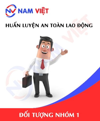 Huấn luyện an toàn lao động nhóm 1
