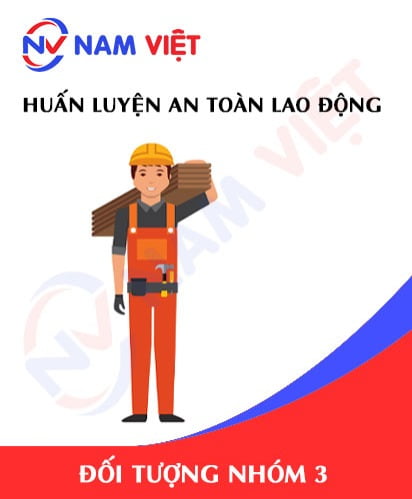 Huấn luyện an toàn lao động nhóm 3