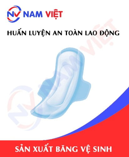 Huấn luyện an toàn lao động sản xuất băng vệ sinh