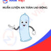 Huấn luyện an toàn lao động sản xuất bao cao su