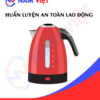 Huấn luyện an toàn lao động sản xuất bình đun nước siêu tốc