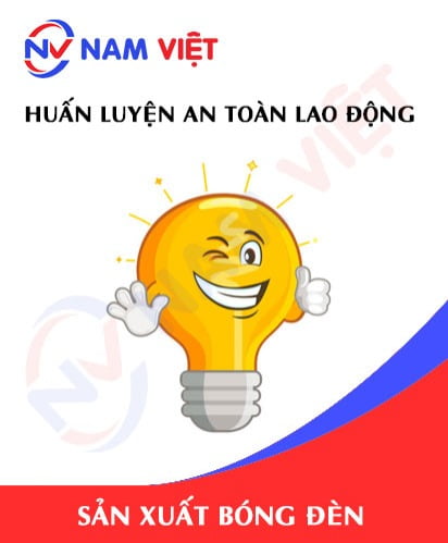 Huấn luyện an toàn lao động sản xuất bóng đèn