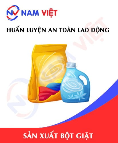Huấn luyện an toàn lao động sản xuất bột giặt