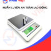 Huấn luyện an toàn lao động sản xuất cân điện tử