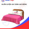 Huấn luyện an toàn lao động sản xuất chăn ga gối đệm