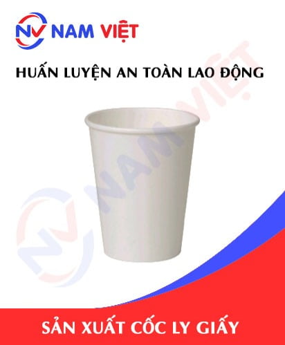 Huấn luyện an toàn lao động sản xuất cốc ly giấy