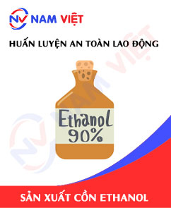 Huấn luyện an toàn lao động sản xuất cồn ethanol