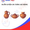 Huấn luyện an toàn lao động sản xuất đồ gốm