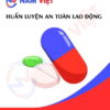 Huấn luyện an toàn lao động sản xuất dược phẩm (thuốc)
