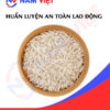 Huấn luyện an toàn lao động sản xuất gạo