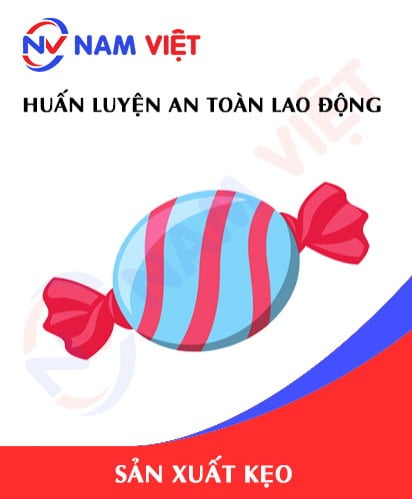 Huấn luyện an toàn lao động sản xuất kẹo