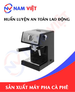 Huấn luyện an toàn lao động sản xuất máy pha cà phê