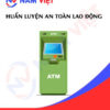 Huấn luyện an toàn lao động sản xuất máy rút tiền ATM
