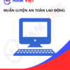 Huấn luyện an toàn lao động sản xuất máy vi tính