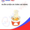 Huấn luyện an toàn lao động sản xuất mì ăn liền