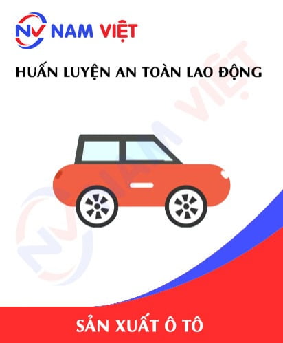 Huấn luyện an toàn lao động sản xuất ô tô