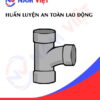 Huấn luyện an toàn lao động sản xuất ống nước pvc