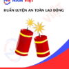 Huấn luyện an toàn lao động sản xuất pháo