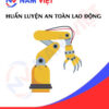 Huấn luyện an toàn lao động sản xuất robot công nghiệp