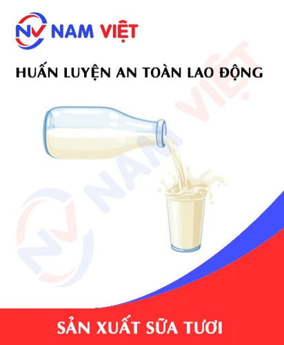 Huấn luyện an toàn lao động sản xuất sữa tươi