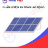 Huấn luyện an toàn lao động sản xuất tấm pin năng lượng mặt trời