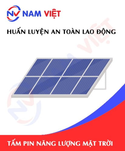 Huấn luyện an toàn lao động sản xuất tấm pin năng lượng mặt trời