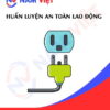 Huấn luyện an toàn lao động sản xuất thiết bị điện