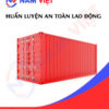 Huấn luyện an toàn lao động sản xuất thùng container