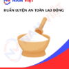 Huấn luyện an toàn lao động sản xuất tinh bột