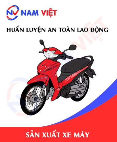 Huấn luyện an toàn lao động sản xuất xe máy