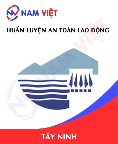Huấn luyện an toàn lao động tại Tây Ninh