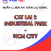 Huấn luyện an toàn lao động tại khu công nghiệp Cát Lái 2