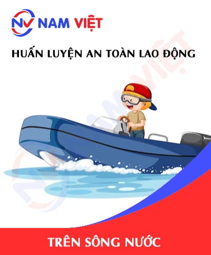 Huấn luyện an toàn làm việc trên sông nước