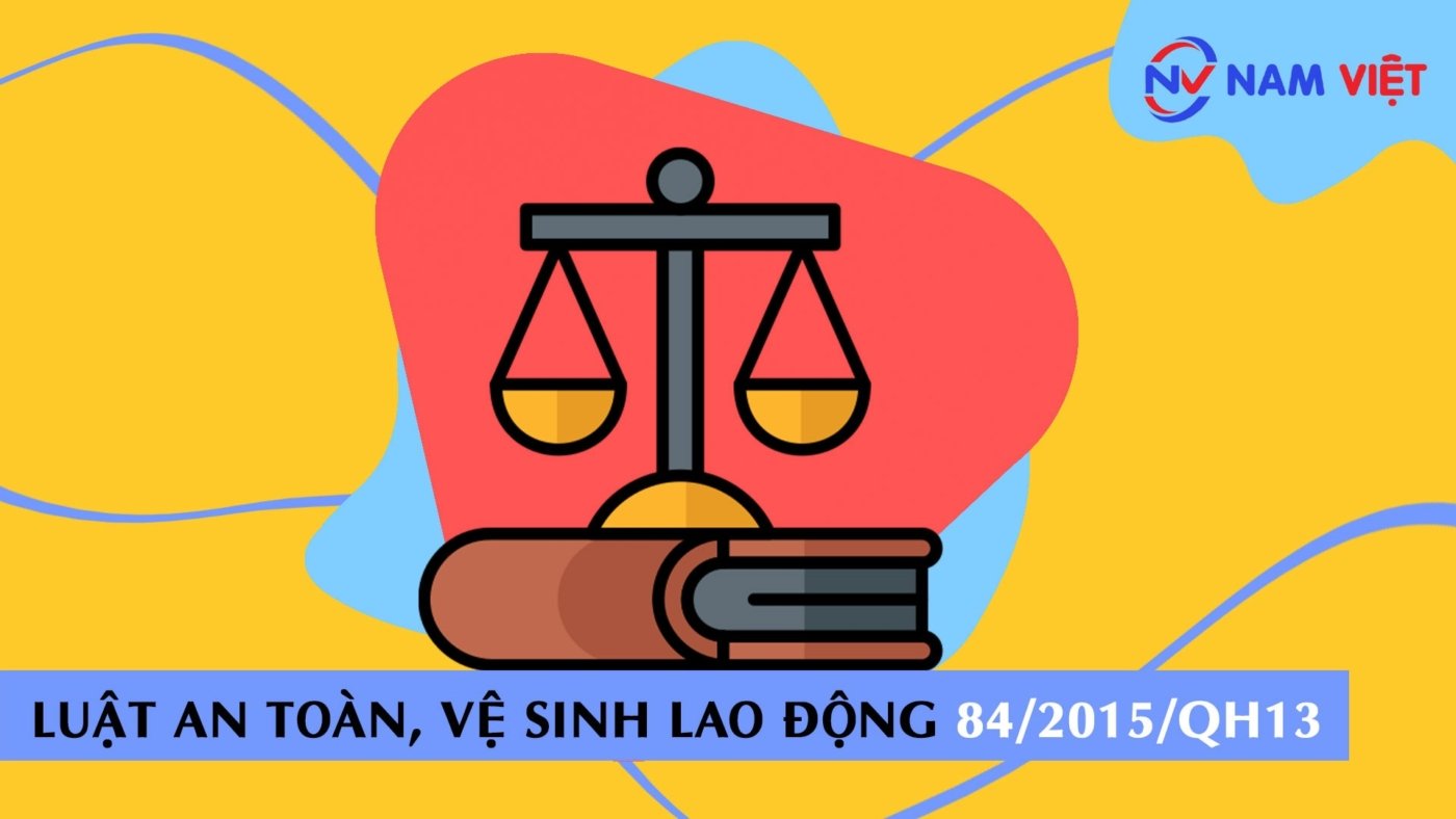 Luật an toàn vệ sinh lao động 84/2015/QH13