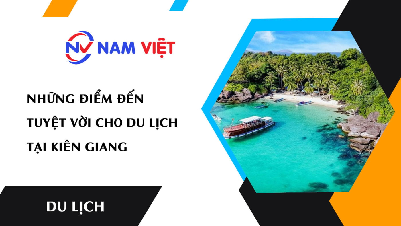 Những điểm đến tuyệt vời cho du lịch tại Kiên Giang