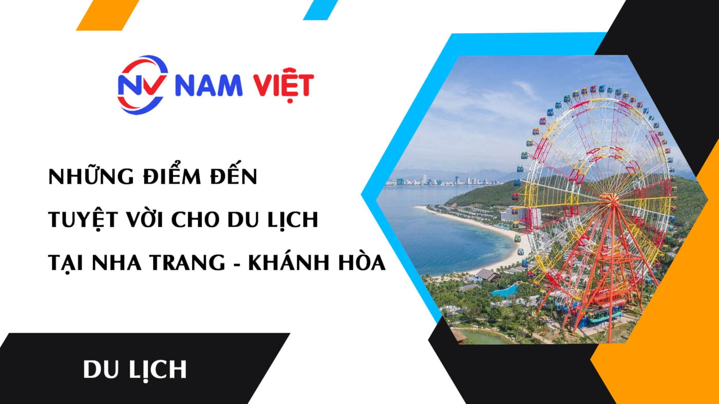Những điểm đến tuyệt vời cho du lịch tại Nha Trang - Khánh Hòa