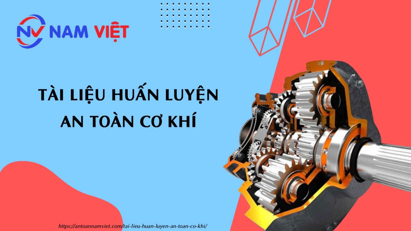 Tài liệu huấn luyện an toàn cơ khí