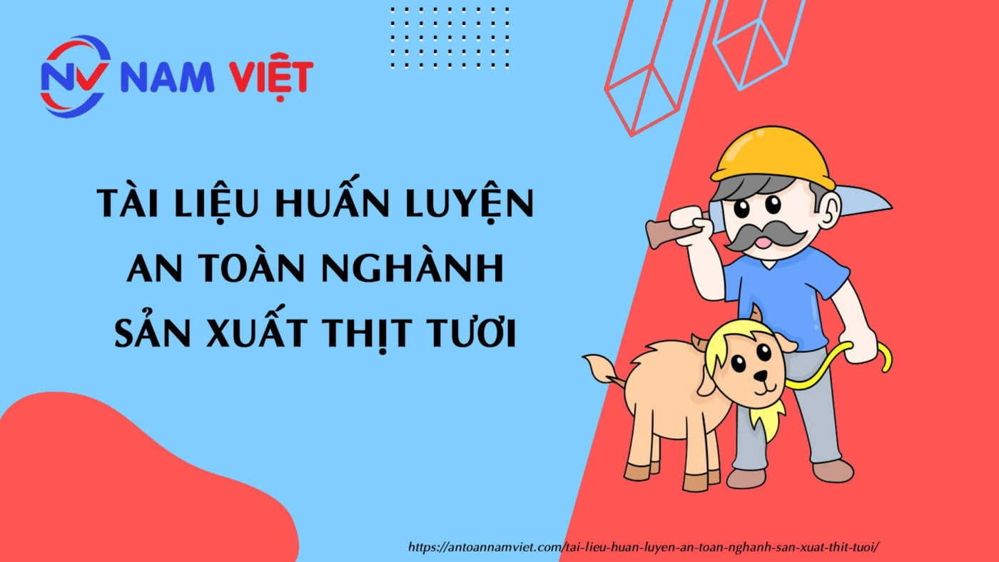 Tài liệu huấn luyện an toàn nghành sản xuất thịt tươi