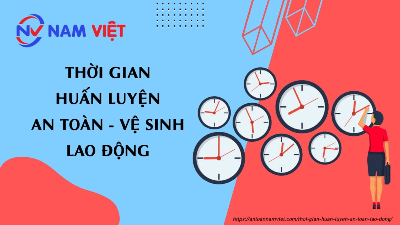 Thời gian huấn luyện an toàn lao động